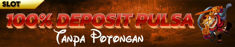 DEPOSIT PULSA TANPA POTONGAN